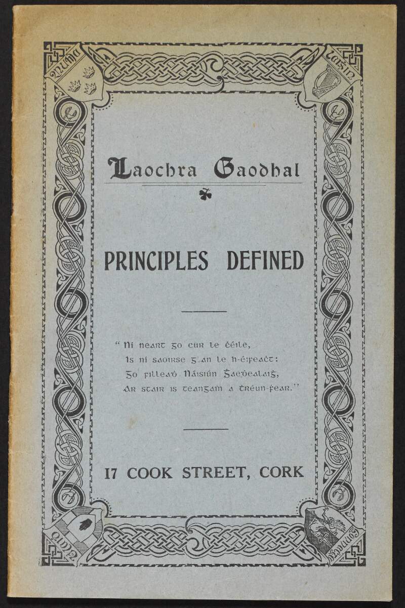 Bilingual booklet entitled 'Laochra Gaodhal: Principles defined', featuring the text of 'Opening Address' by Florence O'Donoghue in Irish and English, Cork,