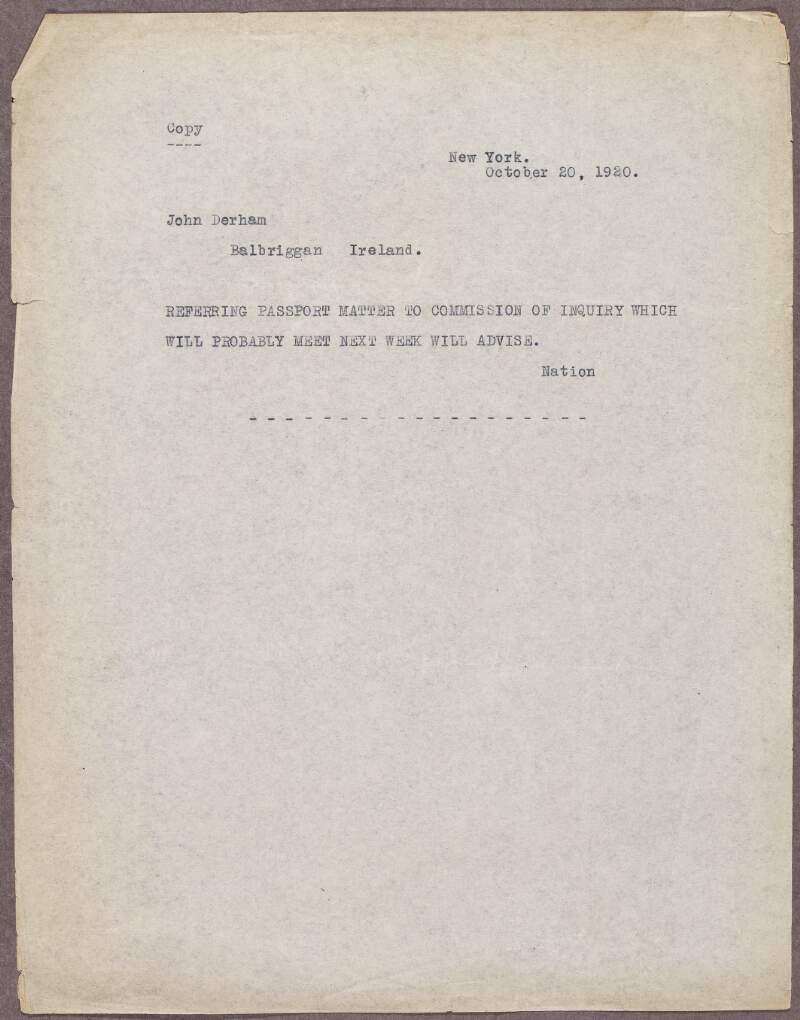 Copy of a letter signed "Nation" to John Derham, regarding the "passport matter",