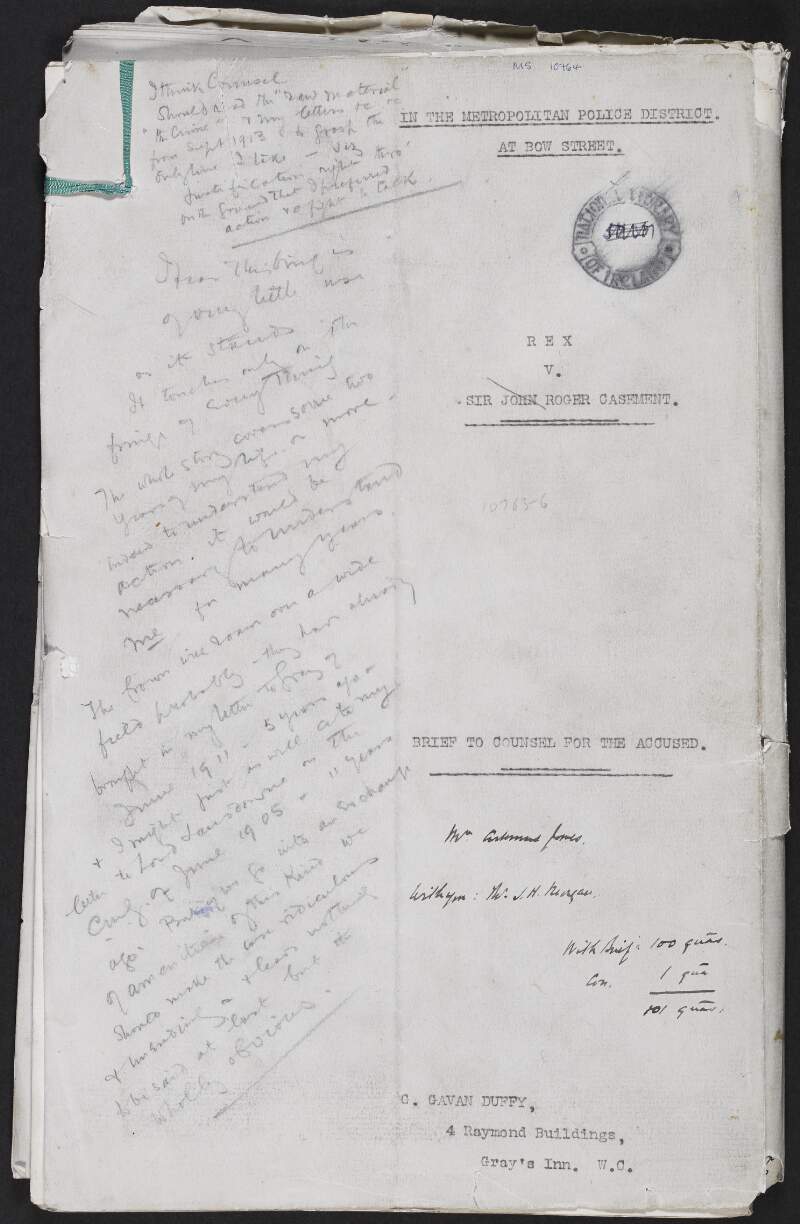 Brief to counsel for the accused in the trial of Rex v. Sir Roger Casement, taken at Bow Street in the presence of Sir John Dickinson,