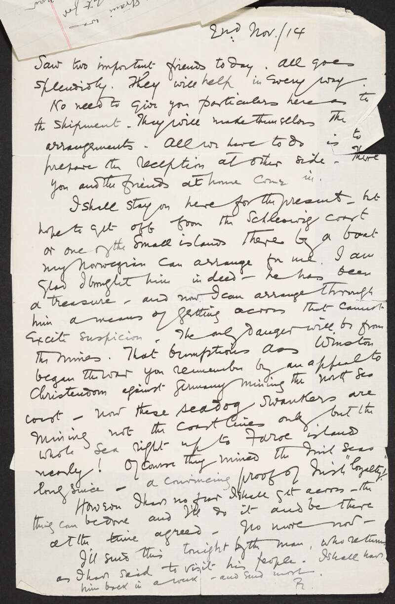 Letter from Roger Casement to an unidentified recipient regarding the progress of the First World War and his work for Irish freedom,