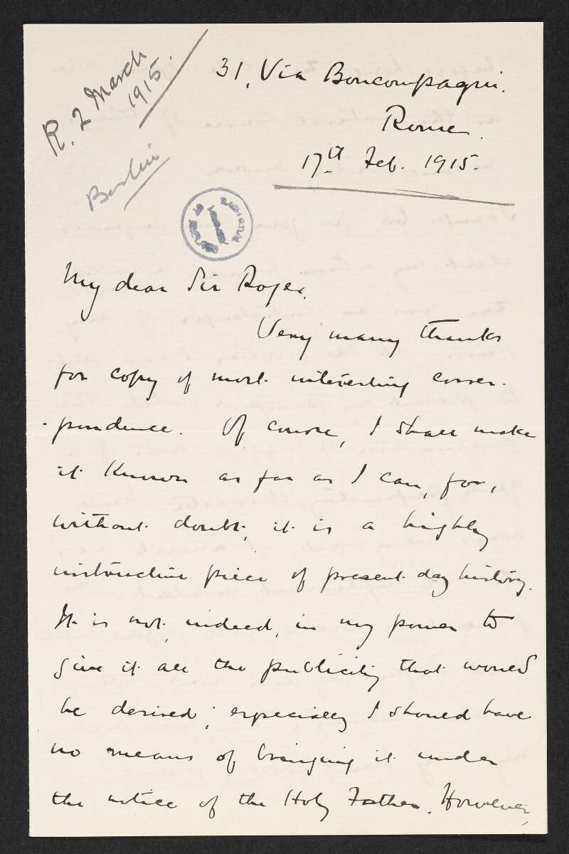 Letter from Father Canice O'Gorman to Roger Casement promising to circulate Casement's correspondence relating to the British attempts on his life as far as possible and describing his return to Rome from Germany,