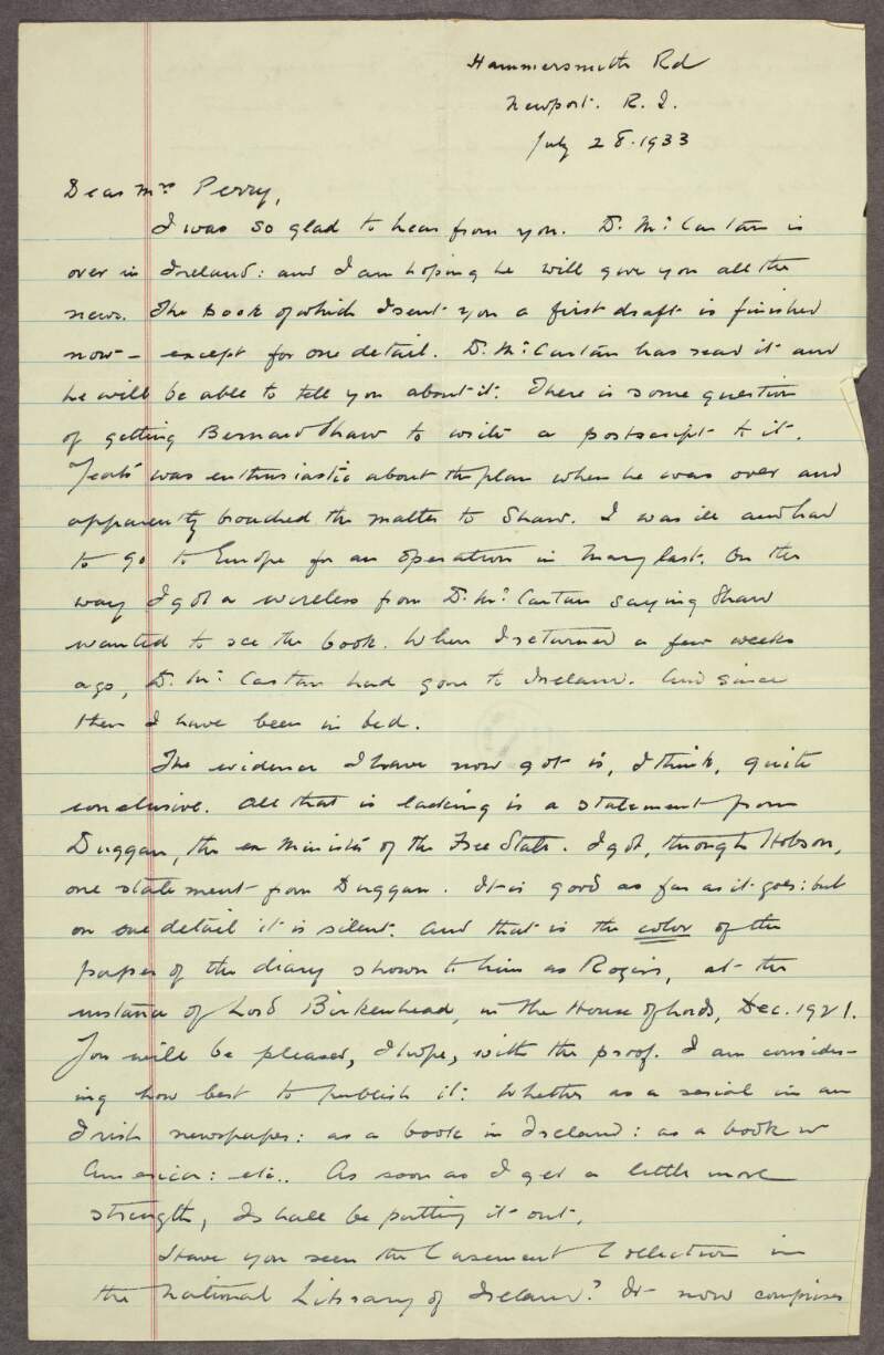 Letter from William J. Maloney to Gertrude Bannister [Parry] discussing Patrick McCaratan's book and the interest in it by W. B. Yeats and Bernard Shaw, his ill health, the Casement Collection in the National Library of Ireland, and also discussing evidence he has in relation to Roger Casement's diaries,