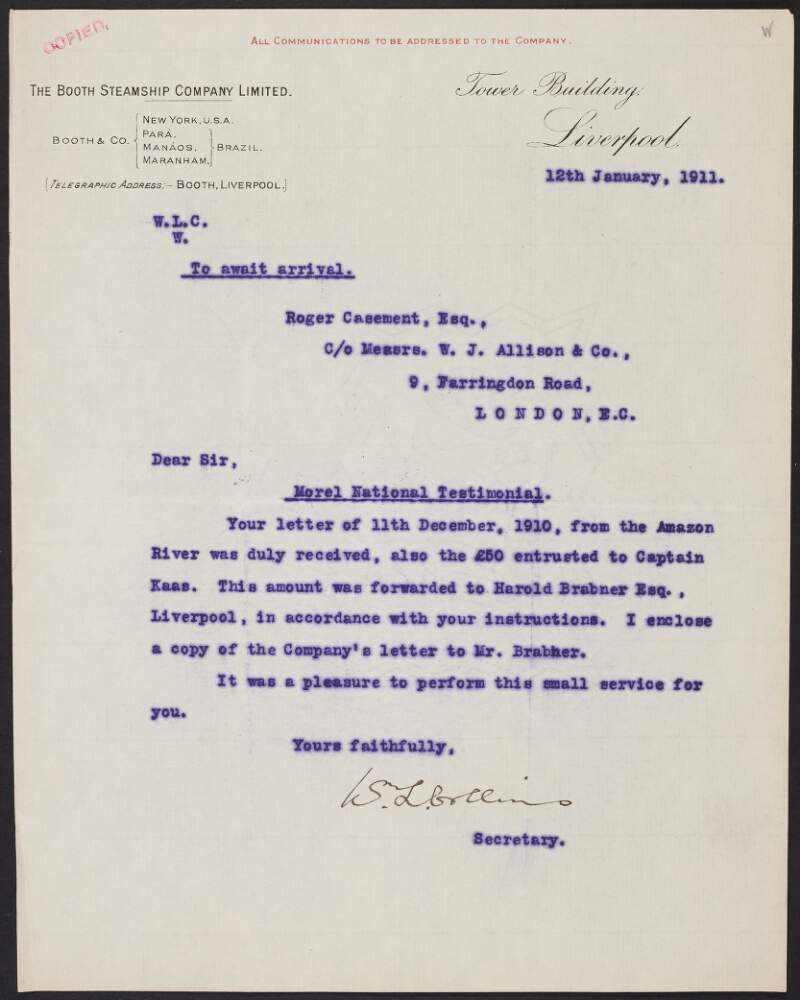 Letter from the Booth Steamship Company Ltd. to Roger Casement informing him they have passed on the £50 for the E.D. Morel testimonial ,