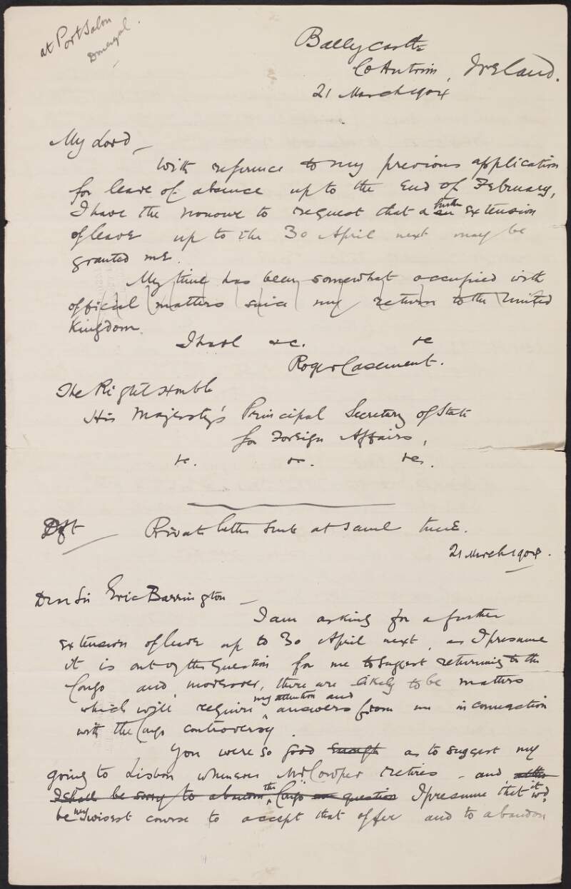 Draft letter from Roger Casement to Lord Lansdowne requesting leave of absence, including a draft letter to Sir Eric Barrington,