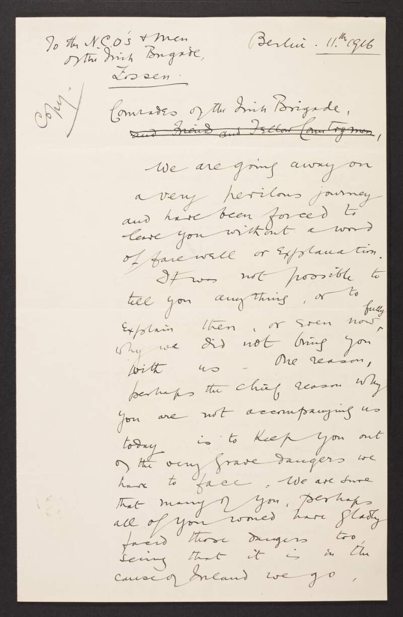 Draft letter from Roger Casement to the Irish Brigade regarding his departure from Germany and informing them that he is putting Thomas St. John Gaffney in charge in his absence,