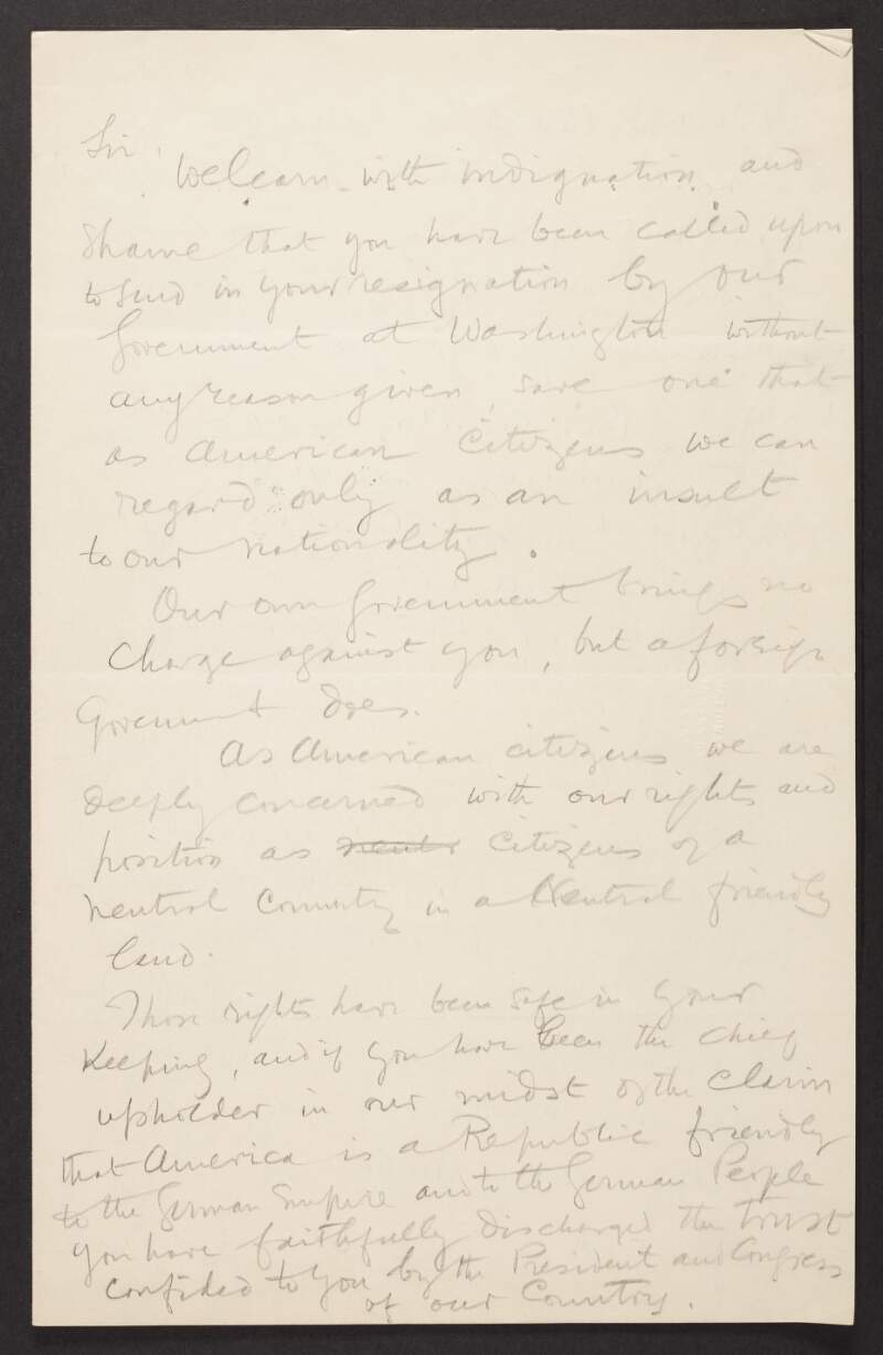 Draft letter by Roger Casement, on behalf of an Irish American group, to Thomas St. John Gaffney protesting against Gaffney's dismissal from the American Consular Service,