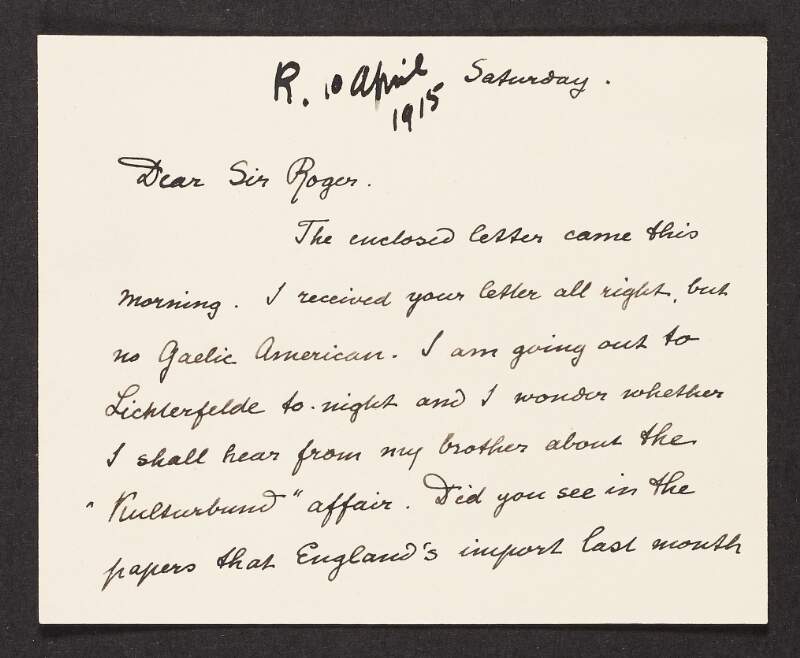 Letter from Antonie Meyer to Roger Casement regarding his letter, her brother and English imports,