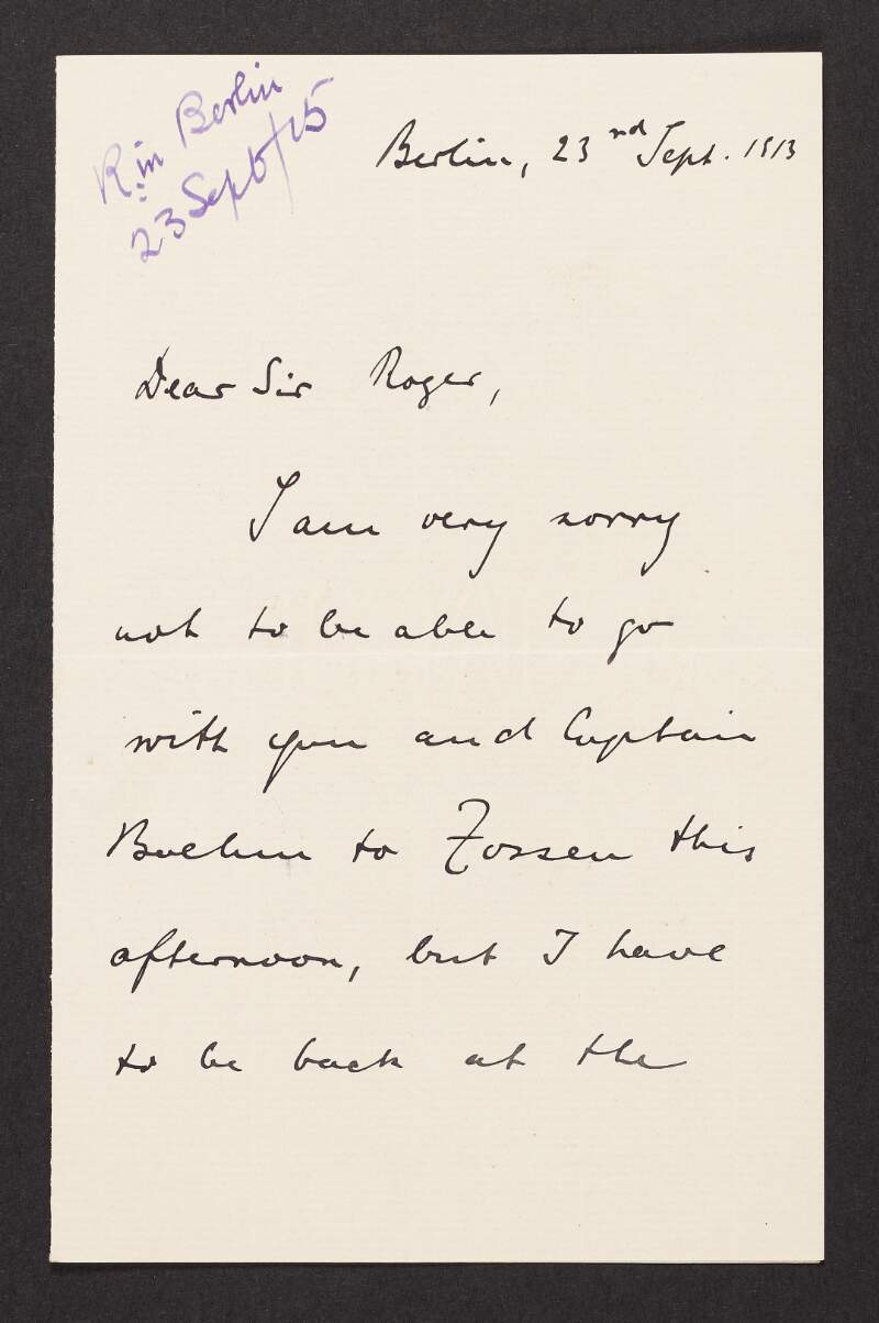 Letter from Richard Meyer to Roger Casement apologising that he cannot accompany him to Zossen,