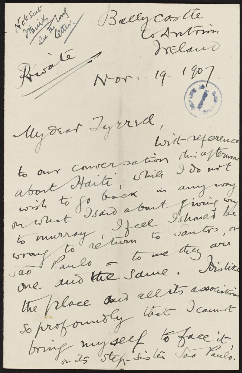 Draft letter from Roger Casement to Sir William Tyrrell refusing to return to Brazil in order to fill a consulate position,