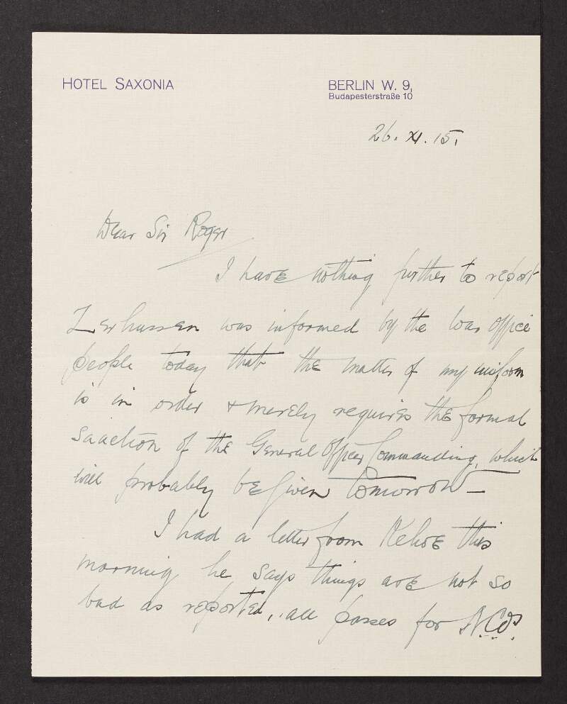 Letter from Robert Monteith to Roger Casement regarding his uniform and an improvement in the behaviour of the Irish Brigade at Zossen,