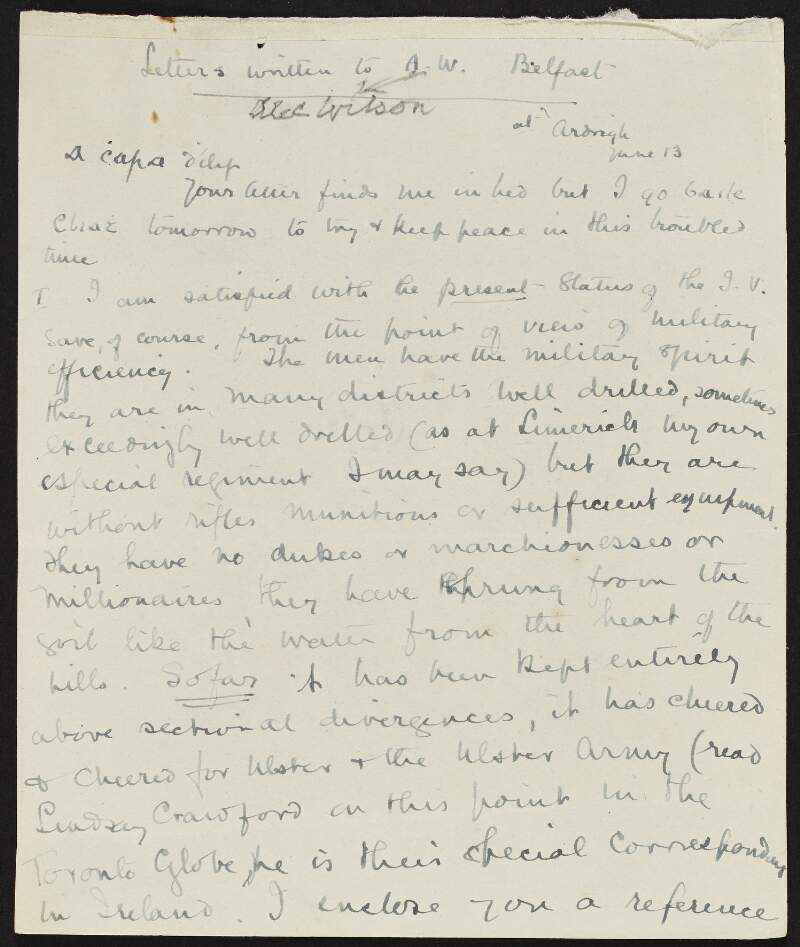 Copy letter from Roger Casement to Alec Wilson regarding the Irish Volunteers and their military efficiency, and also the Home Rule Bill,