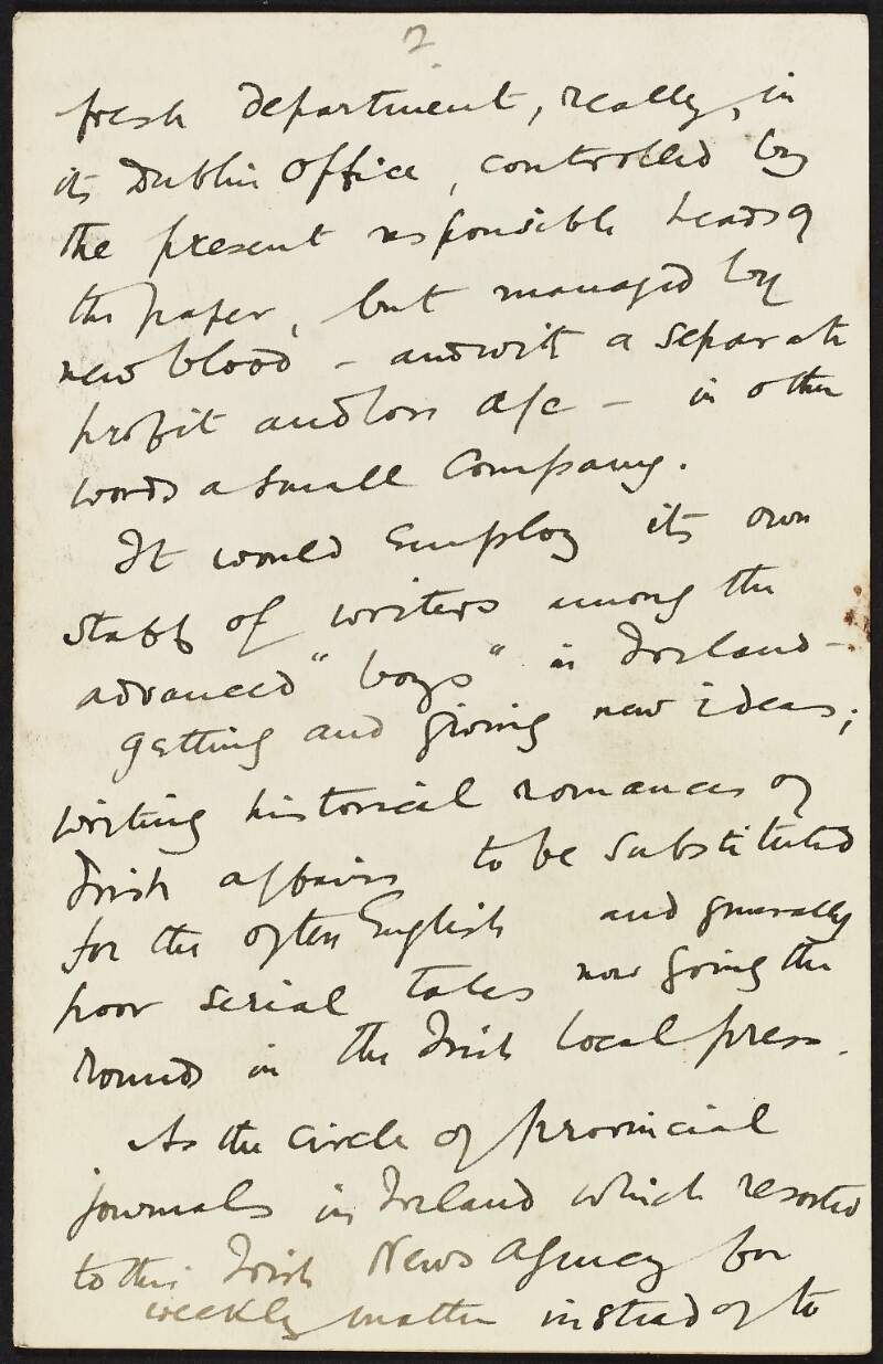 Partial letter from Roger Casement to unknown recipient regarding the establishment of an Irish news agency operating from the office of the 'Freeman', and discussing the printing of the 'Freeman',