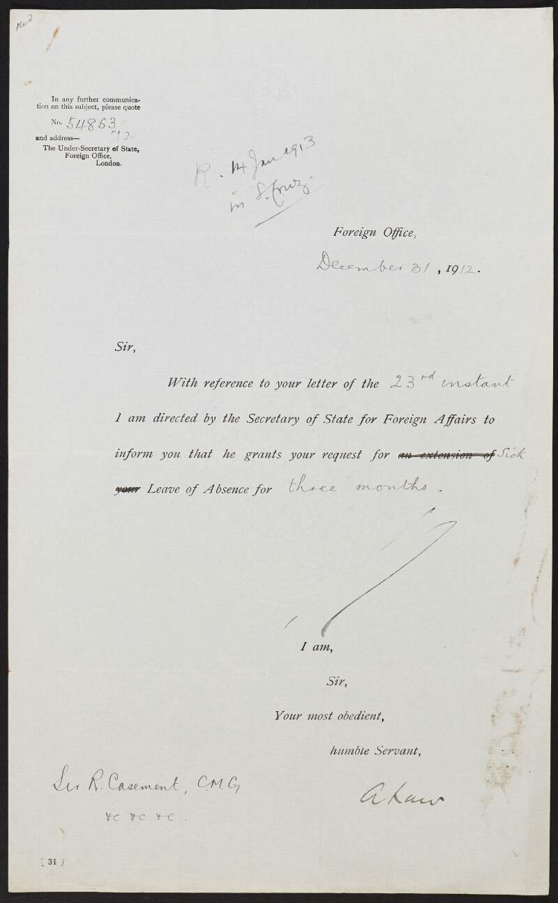 Letter from Algernon Law, on behalf of Sir Edward Grey, granting Casement's request of three months sick leave of absence, including telegram from Grey stating the same,