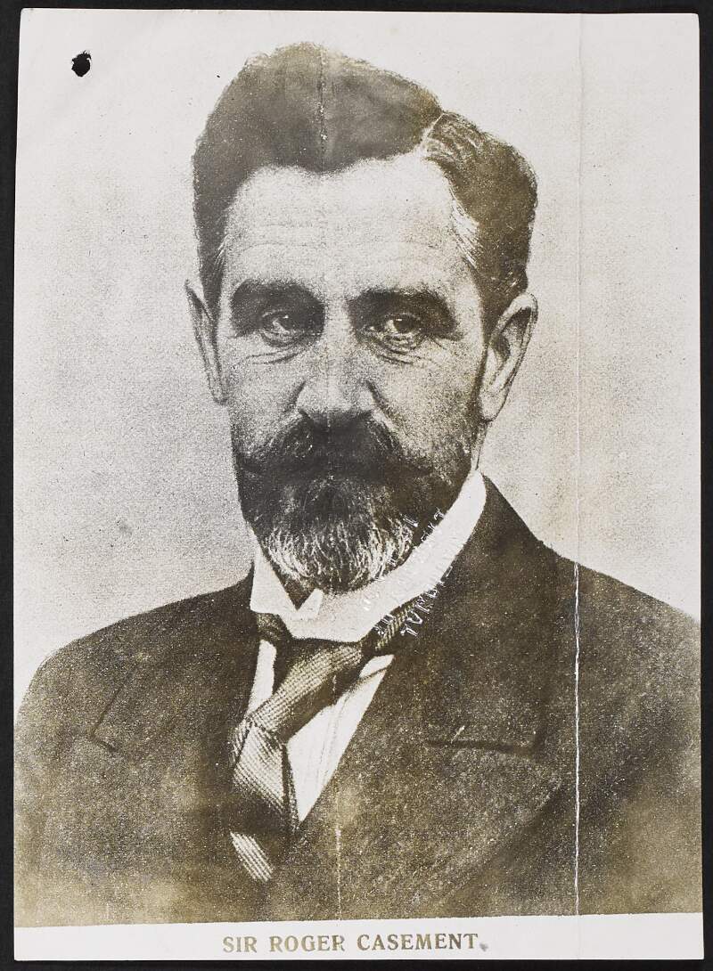 Print of Roger Casement, front facing, with caption 'Sir Roger Casement' below image, and annotated as "Exhibit 4",