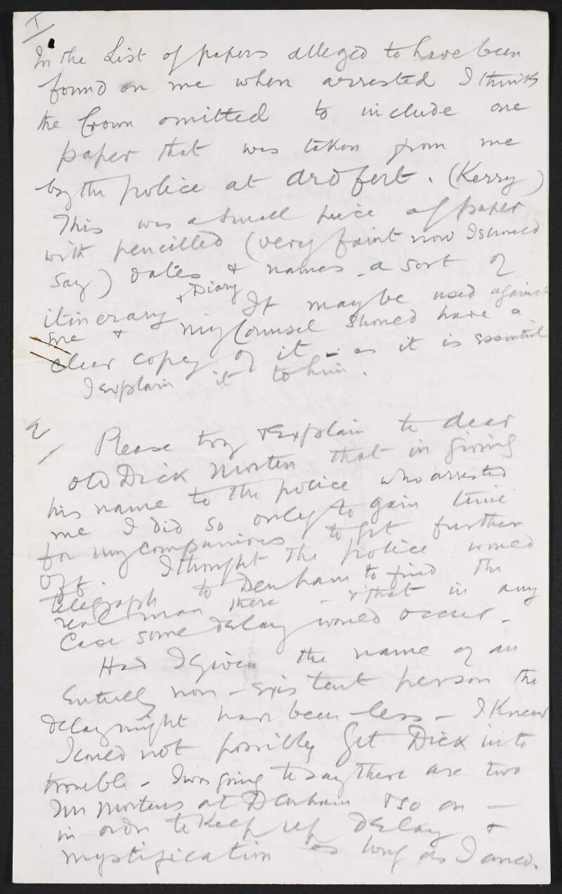 Notes written by Roger Casement on the papers found on him upon his arrest, defending his use of Richard Morten's name upon his arrest, and discussing Daniel Julian Bailey's case and Lord Beresford's speech,
