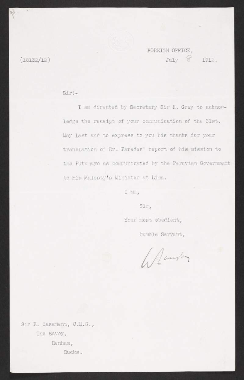 Letter from Walter Langley, on behalf of Sir Edward Grey, to Roger Casement thanking him for the translation of Dr. Romulo Paredes report of his mission to the Putumayo,