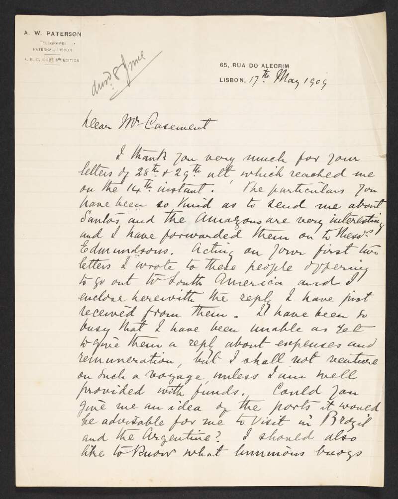 Letter from A. W. Paterson to Roger Casement requesting information on the ports he should visit in Brazil and Argentina, enquiring as to what luminous buoys have failed on the Amazon and Brazilian coasts, and providing information as to his progress with the buoys,