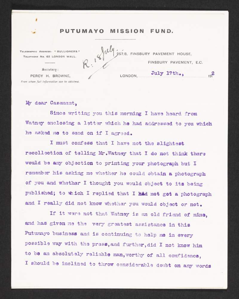 Letter from Percy H. Browne to Roger Casement informing him he has received a letter from Charles Watney concerning the publication of Casement's photograph and defending himself in regards to this matter,