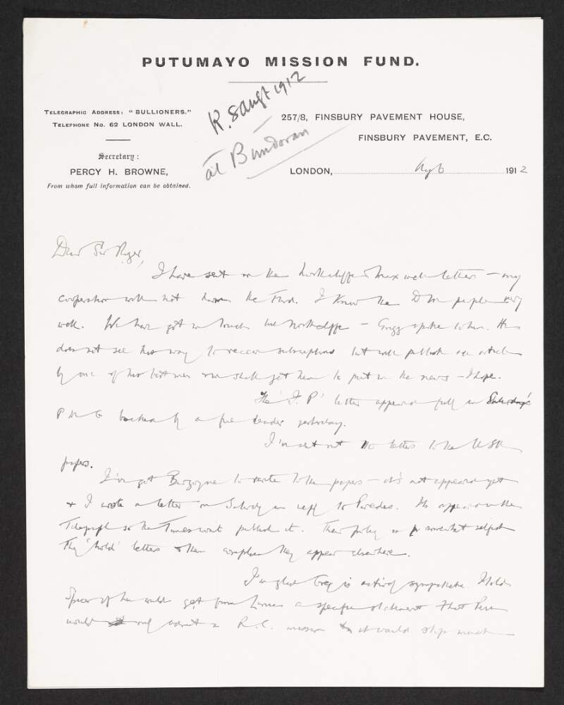 Letter from Charles Watney to Roger Casement discussing Lord Northcliffe and subscriptions towards the Putumayo Mission Fund, and informing him he has sent 110 letters to the USA newspapers,