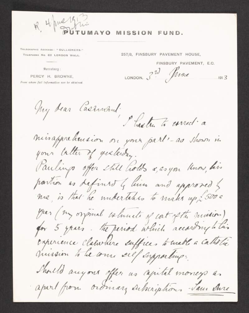 Letter from Percy H. Browne to Roger Casement regarding [George] Pauling's subscription of £500 per year to the Putumayo Mission Fund and also "Fanny O'Shaughnessy's" subscription,