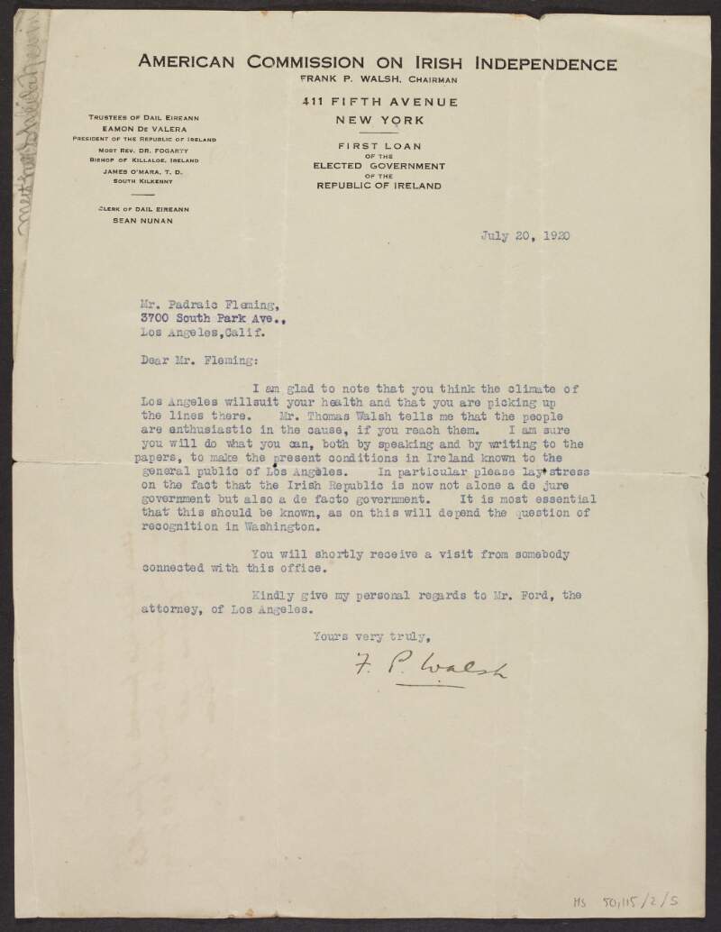Letter from Frank P. Walsh, Chairman of the American Commission on Irish Independence, to Padraic Fleming regarding speaking and writing to the papers in Los Angeles about the present conditions in Ireland,