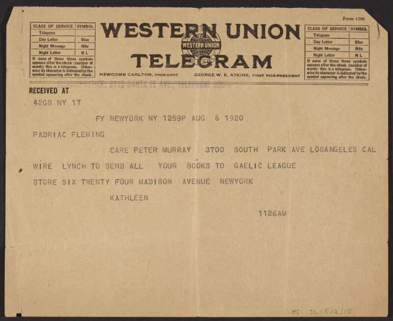 Telegram from "Kathleen" [Kathleen O'Brennan?] to Padraic Fleming informing him to wire "Lynch" [Diarmuid Lynch?] and ask him to send copies of Fleming's books to the Gaelic League store, Madison Avenue, New York,