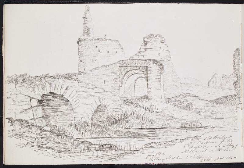 Old bridge and barbican of the Anglo-Norman Abbey of Athassel on the Suir, County Tipperary, November 1840