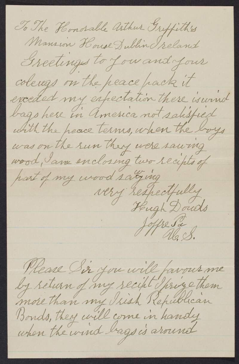 Letter from Hugh Dowds, Joffre, Pennsylvania, to Arthur Griffith congratulating Griffith on negotiating the Anglo-Irish Treaty and enclosing two non-extant receipts,