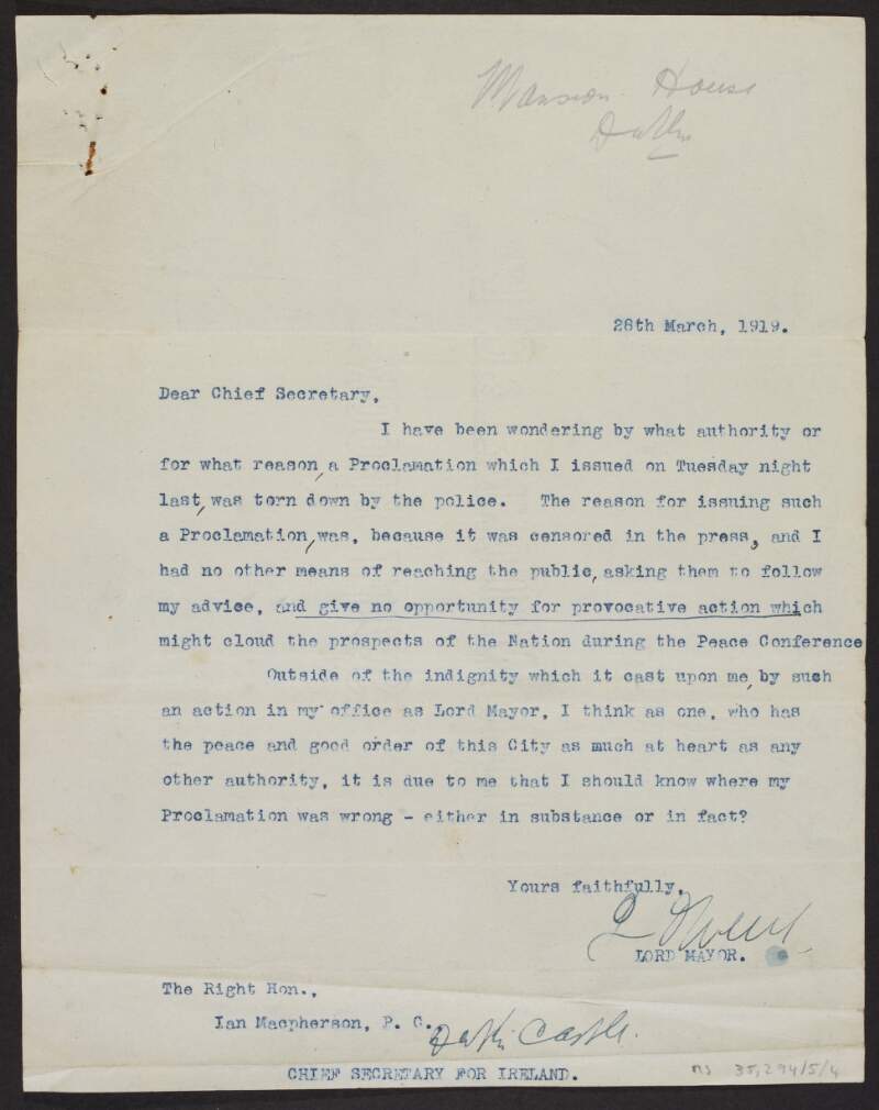 Letter from Laurence O'Neill, Lord Mayor of Dublin, to Ian Macpherson, Chief Secretary of Ireland, regarding the tearing down of O'Neill's Proclamation by the police,