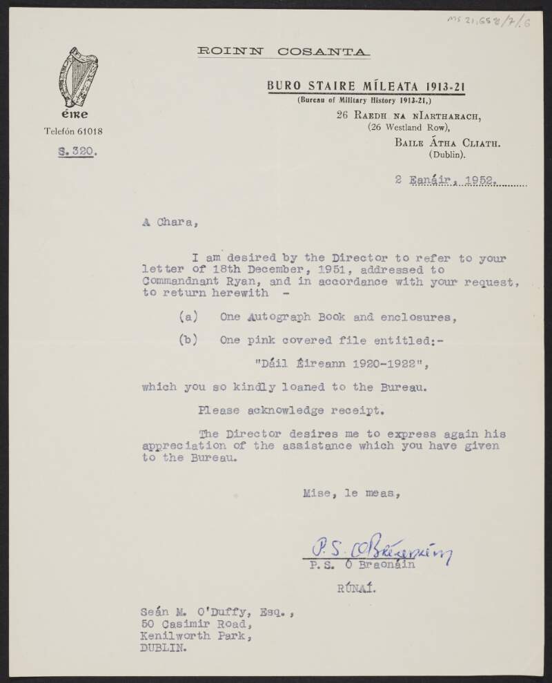 Letter from P. S. Ó Braonáin, Bureau of Military History, to Seán O'Duffy, regarding the return of an Autograph Book and a file that had been loaned to the Bureau,