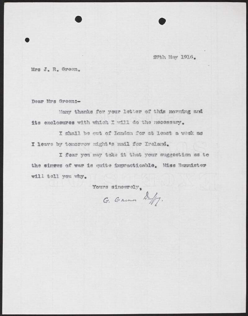 Letter from George Gavan Duffy to Alice Stopford Green noting that he will be out of London for at least a week,