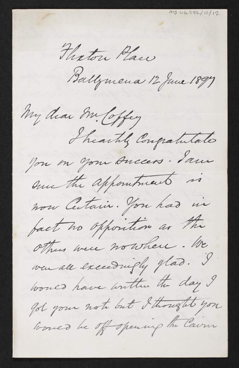 Letter from William James Knowles to George Coffey congratulating him on his appointment as Curator of Irish Antiquities in the National Museum,