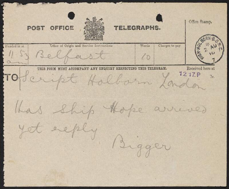 Telegram from Francis Joseph Bigger to George Gavan Duffy enquiring if a ship has arrived,