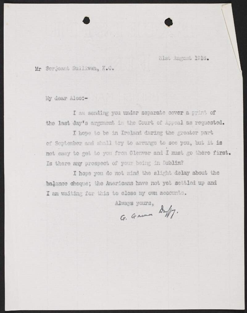 Letter from George Gavan Duffy to Serjeant Alexander Martin Sullivan regarding Court of Appeal documents in relation to the trial of Roger Casement and asking if he will be in Dublin,