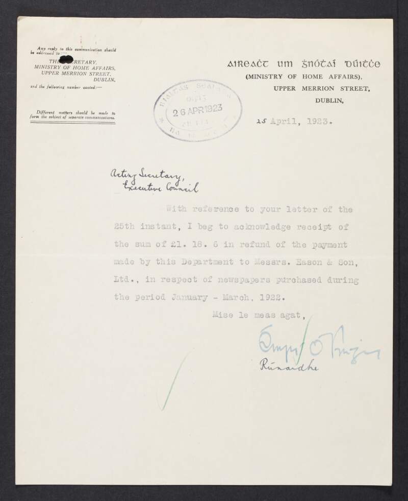 Letter from the Ministry of Home Affairs to Diarmuid O'Hegarty, Secretary, Provisional Government of Ireland, acknowledging receipt of refund for purchase of newspapers,