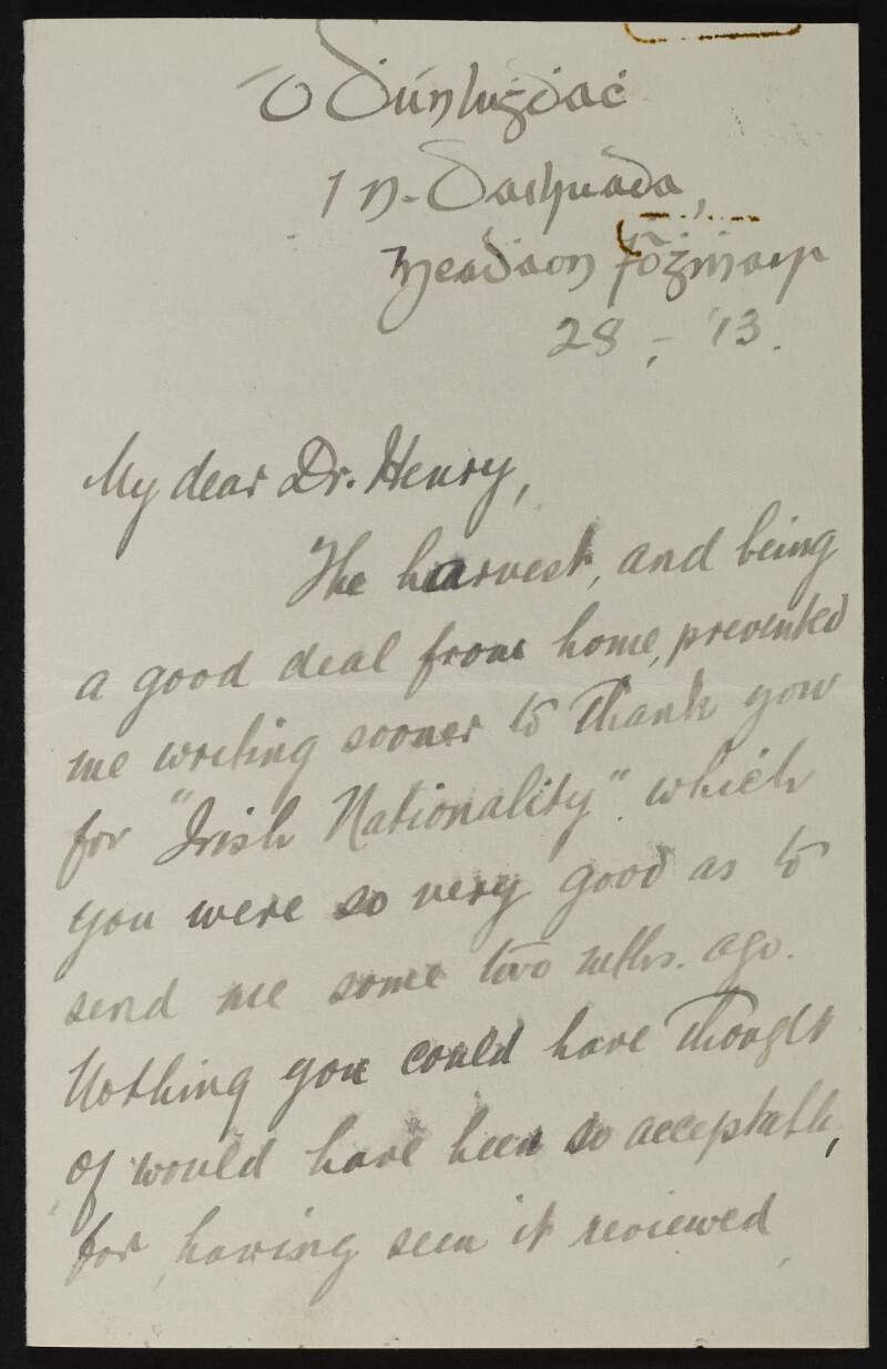 Letter from unidentified person to Dr Henry asking for them to convey her thanks to Alice Stopford Green for sending on an autographed copy of 'Irish Nationality',