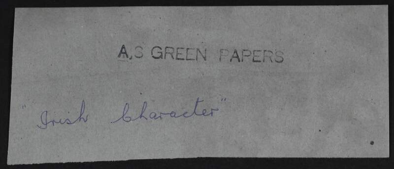 Note by Alice Stopford Green labelled "Irish Character",