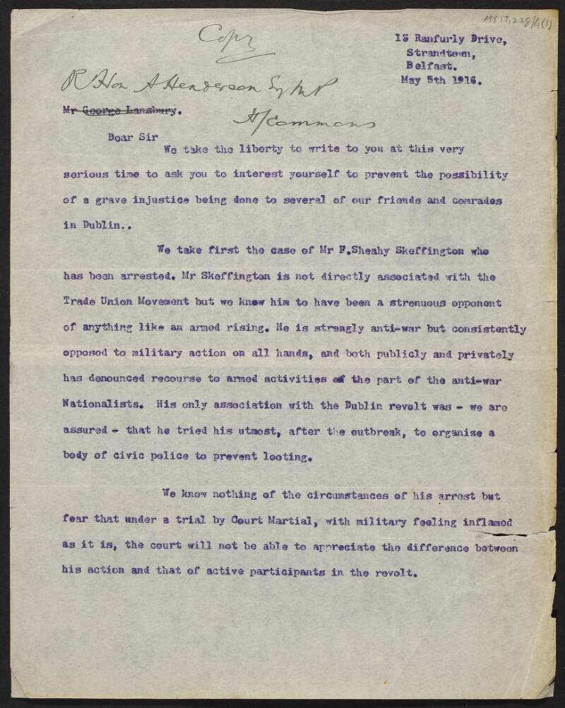 Draft letter from Thomas Johnson to Arthur Henderson inquiring about Francis Sheehy-Skeffington's arrest, female prisoners, and the arrest of Trades Union leaders,