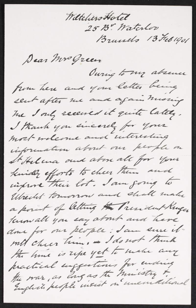 Letter from unidentified person to Alice Stopford Green thanking her for her work in St Helena,  noting he is going to Utrect the following day and discussing the Boer War,
