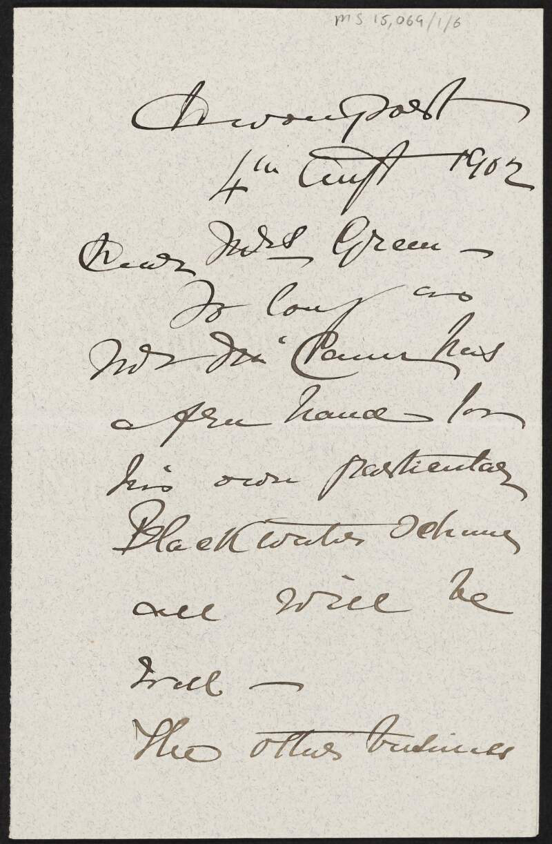 Letter from William Francis Butler to Alice Stopford Green noting that he supposes she will soon be in Ireland,