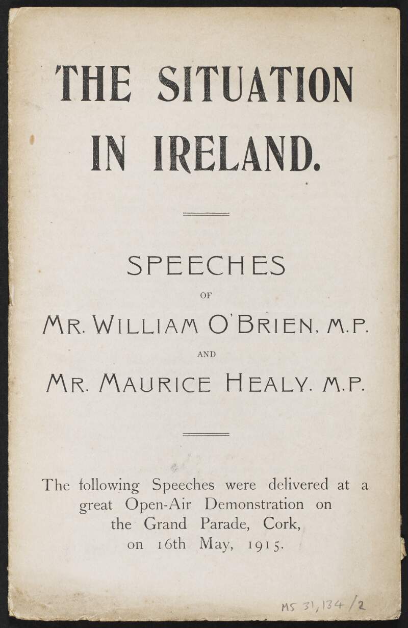 The Situation in Ireland: Speeches of Mr. William O'Brien, M.P. and Mr Maurice Healy, M.P.