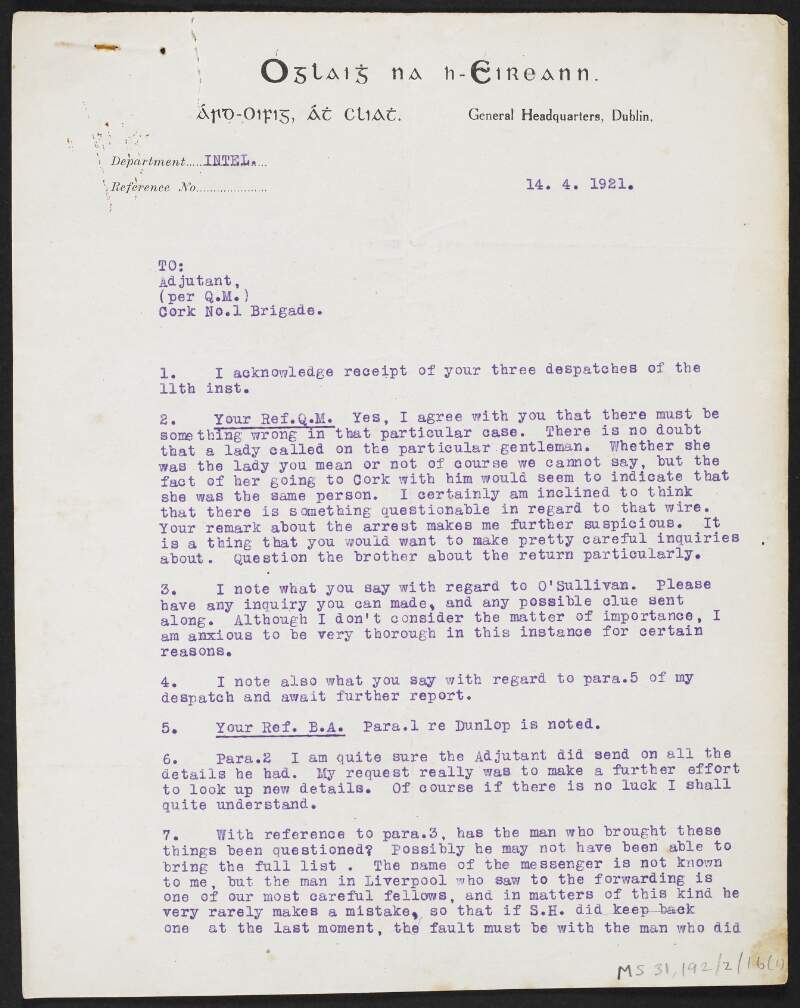 Letter from Michael Collins, Director of Information, Irish Volunteers, to the Cork Brigade, Irish Volunteers, responding to dispatches regarding administration, and making inquiries,