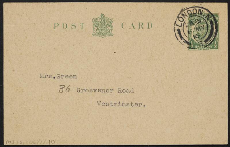 Postcard from Philip Snowden to Alice Stopford Green regarding a memo sent by Green on the Irish situation and that her suggestions will be useful if they can make an opportunity to discuss the matter,