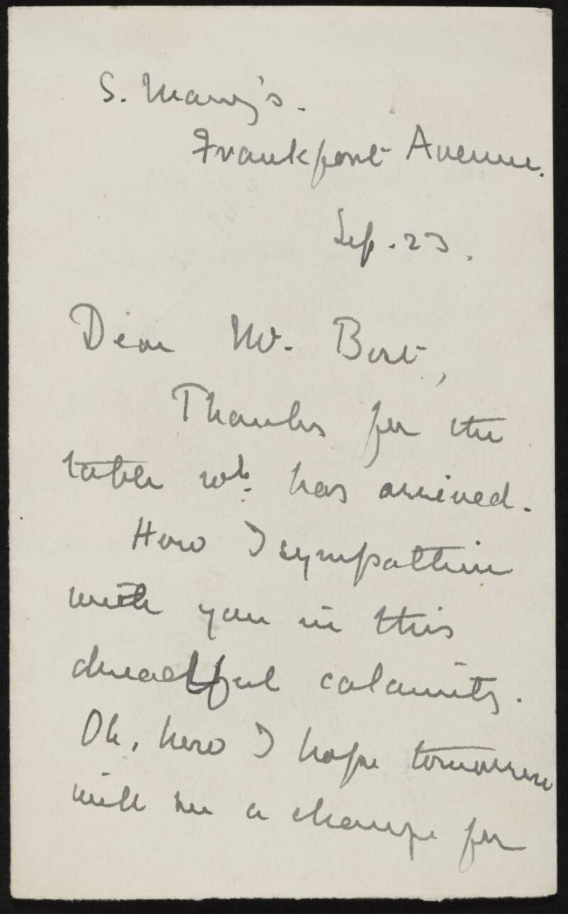 Letter from Alice Stopford Green to Richard Irvine Best offering her sympathy and asking will he send a postcard when he gets any news,