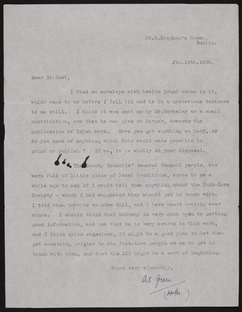 Letter from Alice Stopford Green to Richard Irvine Best discussing how she found an envelope which contained £12 and an enquiry she received regarding the Folklore Society,