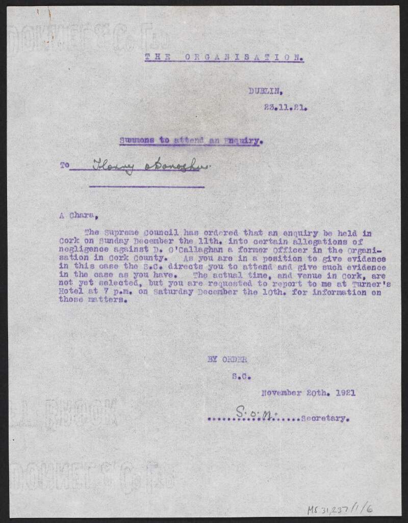 Copy letter from the Séan Ó Muirthile, Supreme Council of the Irish Republican Brotherhood to Henry O'Donoghue summoning him to attend an enquiry against Donal O'Callaghan in Cork City,