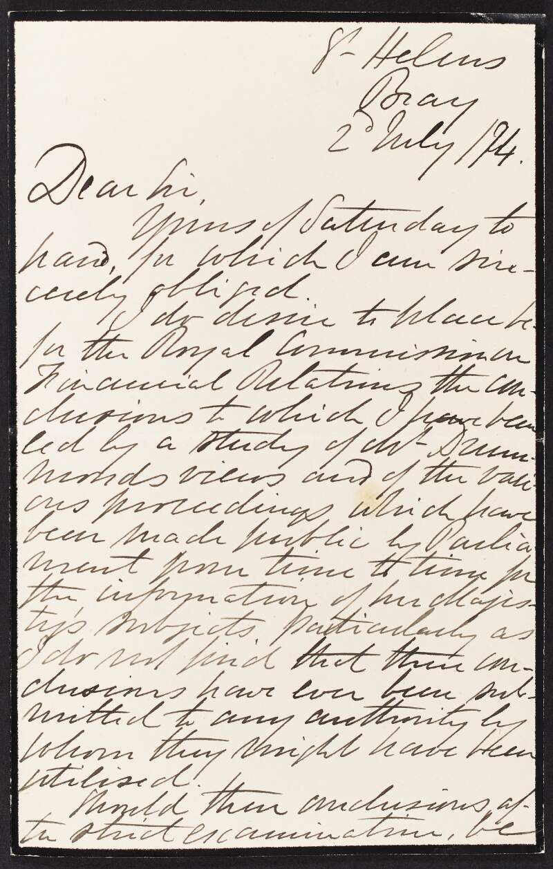 Letter from unidentified person to John Redmond noting that they will outline conclusions of a study before the [Royal Commission on the financial relations between Great Britain and Ireland],