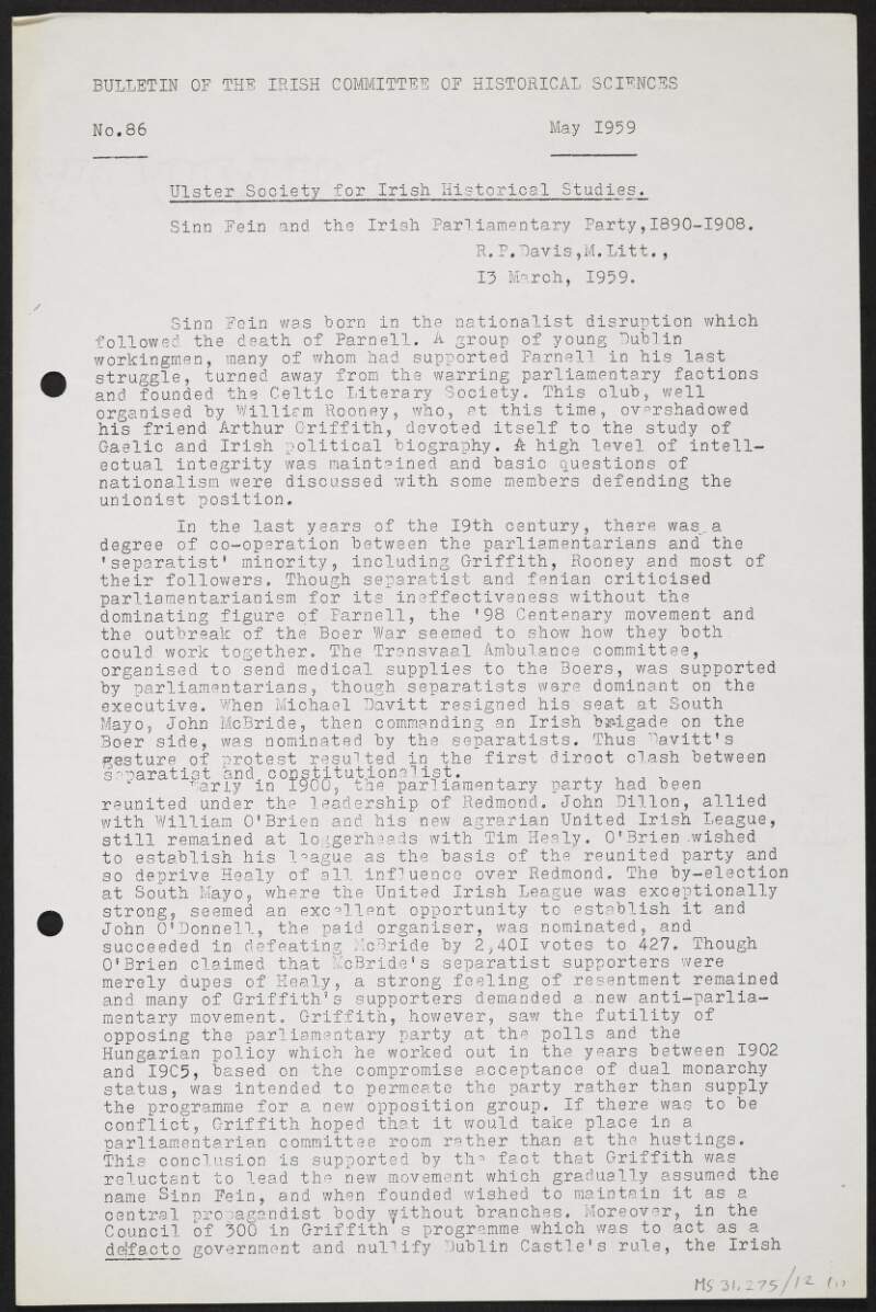 Bulletin of the Irish Committee of Historical Sciences, number 86, with reprint of article from Ulster Society of Historical Studies titled "Sinn Fein and the Irish Parliamentary Party, 1890-1908", 13 March 1959, by R. P. Davis,