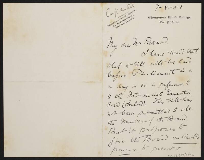Letter from unidentified person, Clongowes Wood College, Co. Kildare, to John Redmond regarding a bill to be put before parliament in relation to the Intermediate Education Board,