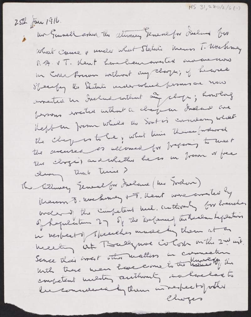Transcription by Florence O'Donoghue of Parliamentary Questions from Laurence Ginnell regarding the arrest without charge of Thomas Kent and Terence MacSwiney, 5 July 1915,